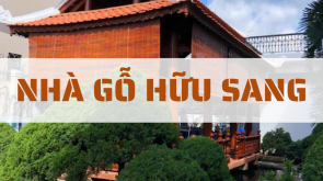 NHÀ GỖ HỮU SANG – ĐƠN VỊ CHUYÊN LÀM NHÀ RƯỜNG GỖ TRUYỀN THỐNG HUẾ TẠI BÀ RỊA VŨNG TÀU