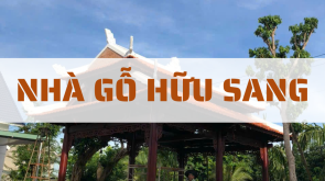 NHÀ GỖ BÀ RỊA - CÂU CHUYỆN NHÀ GỖ HỮU SANG – GIỮ HỒN VIỆT TRONG TỪNG NÉT MỘC